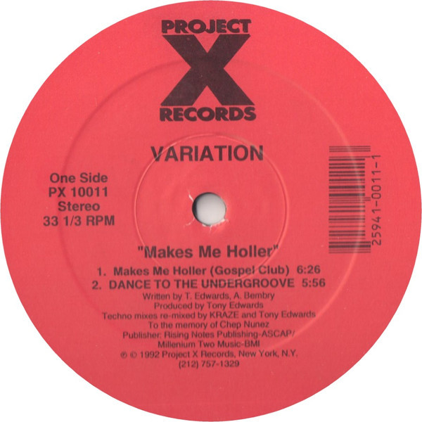 Variation - Makes Me Holler (Tech / House / Rasio / Gospel Mixes) / Dance To The Underground (12" Vinyl Record)