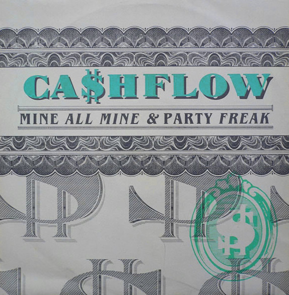 Cashflow - Mine All Mine / Party Freak (Latin Rascals Edit) / Its Just A Dream (12" Vinyl Record)