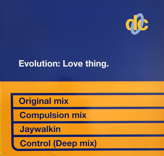 Evolution - Love thing (Original Mix / Compulsion Mix / Jaywalkin / Control (Deep Mix) 12" Vinyl Record