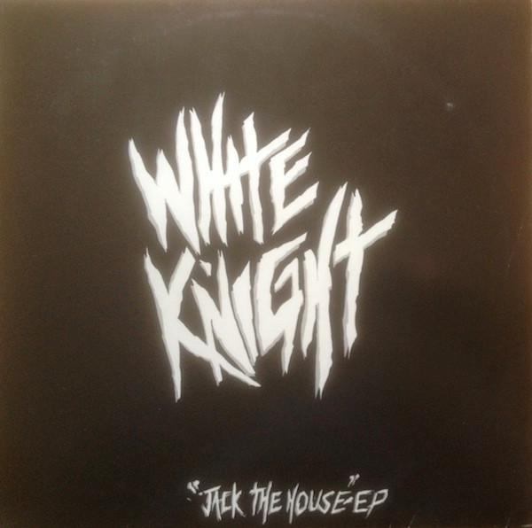 White Knight - White night jacks (Vocal / Dub) / Gonna jack (Vocal / Dub) / Demons (Vocal / Dub) / Yo baby yo (Vocal / Dub)