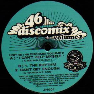 Unit 46 - 46 discomix volume 2 featuring I cant help myself / The rhythm / Cant get enough