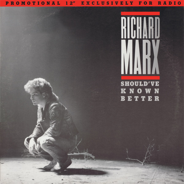 Richard Marx - Shoulve Known Better (David Cole Rock Radio Version / LP Version) UNPLAYED 12" Vinyl Record