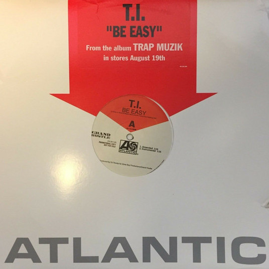 T.I - Be Easy (Explicit / Amended / Inst / Acapella) 12" Vinyl Record Promo