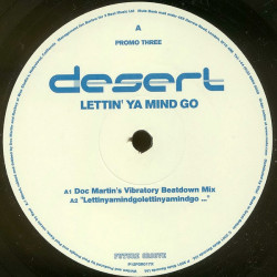 Desert - Lettin ya mind go (Vinyl Promo)