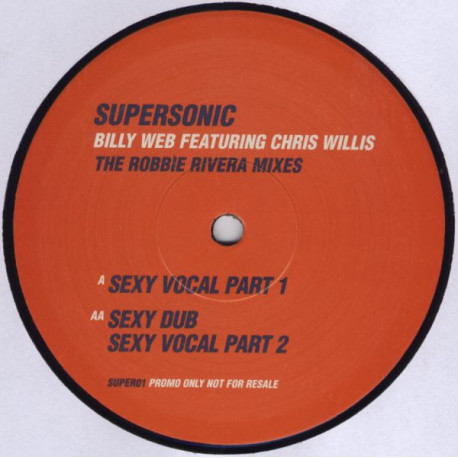 Billy Web feat Chris Willis - Supersonic (Robbie Rivera Mixes) Vinyl Promo