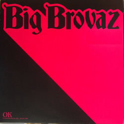Big Brovaz - OK (Blacksmith remix / Blacksmith instrumental / Dozeguyz remix / Dozeguys instrumental / Ray Keith radio remix) pr