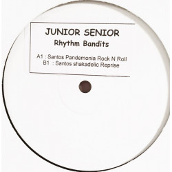 Junior Senior - Rhythm bandits (Santos Pandemonia Rock N Roll mix / Santos Shakadelic Reprise)  Promo