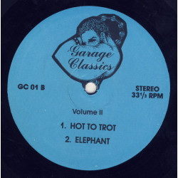 Garage Classics II feat Billy Frazer & Friends - Billy Who / Alfredo De La Fe - Hot Ta Trot / Tom Tom Club - Elephant