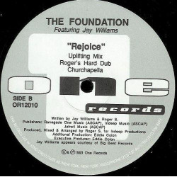Foundation feat Jay Williams - Rejoice (Strobelight Mix / Timbala Song Mix / Uplifting Mix / Roger S Dub / Churchapella)