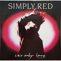 Simply Red - Its Only Love (Valentine Mix) / Turn It Up / X (12" Vinyl Record)