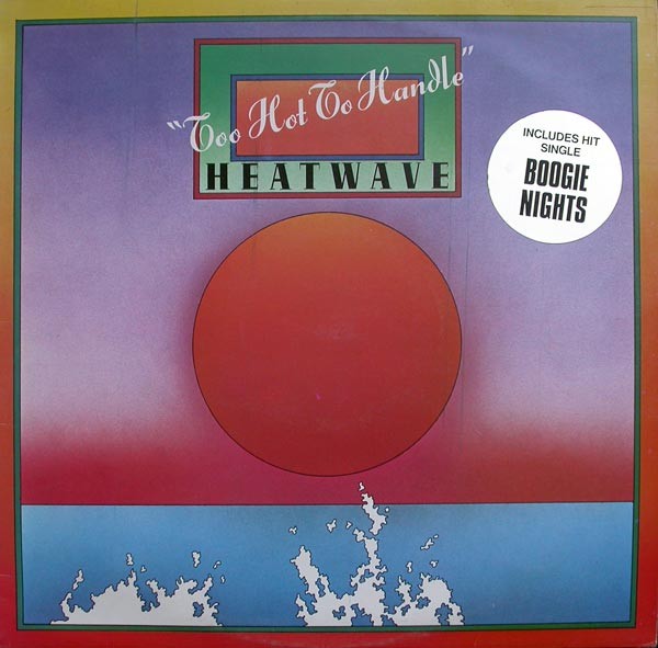Heatwave - Too hot to handle LP featuring Boogie nights / Aint no half steppin / Always and forever (9 Track Vinyl LP)