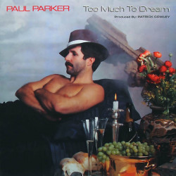 Paul Parker - Too Much To Dream LP (prod by Patrick Cowley) 7 Tracks. Vinyl Record Promo