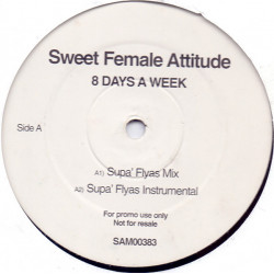 Sweet Female Attitude - 8 Days A Week (Supa Flyas Vocal Mix / Inst) 12" Vinyl Promo