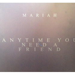 Mariah Carey - Anytime You Need A Friend (All That & More Mix / C&C Club Mix / MOS Mix / Soul Convention Remix) 12" Vinyl Promo