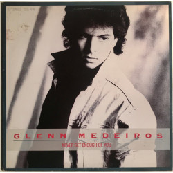 Glenn Medeiros - Never Get Enough Of You (LP Mix / Extended Remix / Housequake Mix / Radio Edit / Acapella)