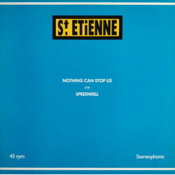 St Etienne - Nothing Can Stop Us / Speedwell (12" Vinyl Record)