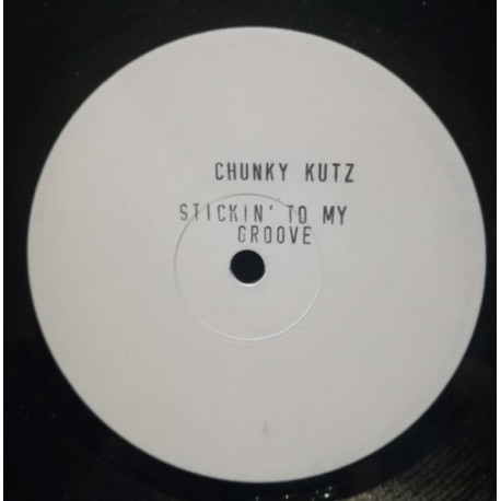 Chunky Kutz - Stickin To My Groove (Bounce Mix / Radio / Inst / Princess Julia's Dub Mix) 12" Vinyl Promo