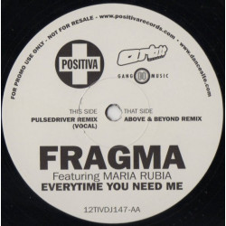 Fragma feat Maria Rubia - Everytime you need me (Pulsedriver Remix (Vocal) / Above & Beyond Remix) 12" Vinyl Record Promo