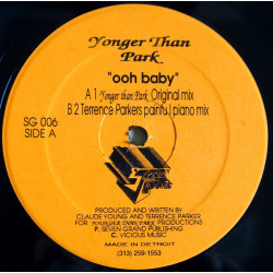 Yonger Than Park - Ooh Baby (Original / Terrence Parkers Painful Piano Mix) / Your Heart Speaks 4 U (Original / Dub) 12" Vinyl