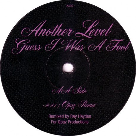 Another Level - Guess I Was A Fool (Opaz Remix / Blacksmith R&B Rub) 12" Vinyl Promo