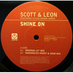 Scott & Leon - Shine On (Original / Duboholics Sweet & Sour Mix / Bassline Mix / Electrique Boutique Remix) 12" Vinyl