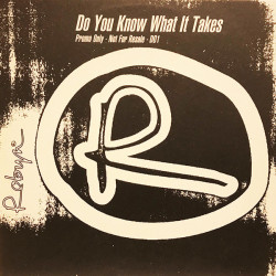 Robyn - Do You Know What It Takes (125th Street Mix / Paradise garage Mix / Acapella / Kojos Street Mix / Radio)