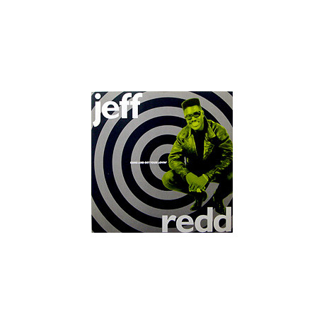 Jeff Redd - Come And Get Your Lovin (Club Mix / Hip Hop Mix / Inst / Acapella) 12" Vinyl