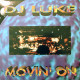 DJ Luke - Movin On (Trance Destination / MBG Dub / Club Underground / Overclub / Intro) 12" Vinyl Record
