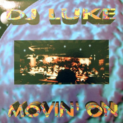 DJ Luke - Movin On (Trance Destination / MBG Dub / Club Underground / Overclub / Intro) 12" Vinyl Record