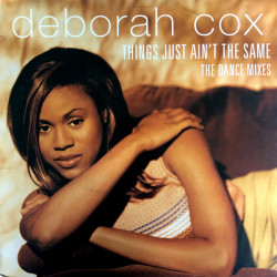 Deborah Cox - Things Just Aint The Same (3 Hex Hector Club Mixes / Down Tempo Remix) 12" Vinyl