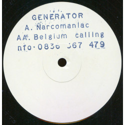 Generator - Narcomaniac / Belgium Calling (12" Vinyl Record White Label)