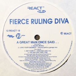 Fierce Ruling Diva - A Great Man Once Said (4 Mxs) / Love Your Enemies (Sound Factory Mix) / You Better Take This (2 Mxs)