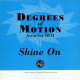 Degrees Of Motion - Shine on (Original Extended LP mix / Radiant Remix / Radiant Dub / Inspiration mix / Junior Style Dub)