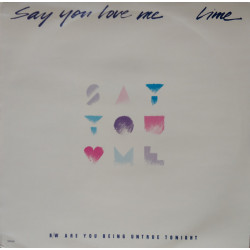 Lime - Say You Love Me (Remix / Dub) / Are You Being Untrue Tonight (12" Vinyl Record)