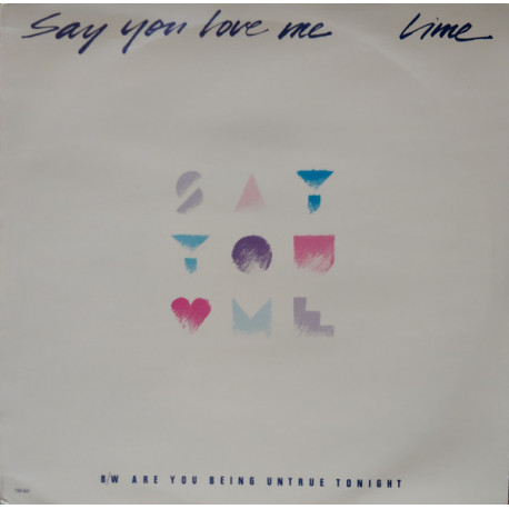 Lime - Say You Love Me (Remix / Dub) / Are You Being Untrue Tonight (12" Vinyl Record)