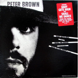 Peter Brown - Baby Gets High (Long) / Shall We Dance (Original US Vinyl Promo)