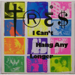 Tres - I Cant hang Any Longer (Dance Mix / Edit / House Mix / House Capella)  12" Vinyl Record