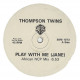 Thompson Twins - Play With Me (African NCP Mix / Sweet Garage Mix / Full On Piano Edit) 12" Vinyl Promo