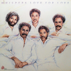 Whispers - Love For Love LP (9 Track Album) inc Keep On Lovin Me / Tonight / This Time / Keep Your Love Around (Vinyl)
