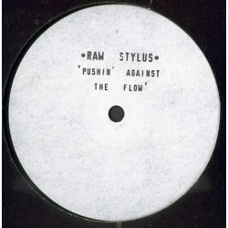 Raw Stylus - Pushin Against The Flow (3 Original Mixes) Promo Vinyl