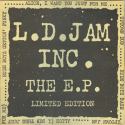 L.D Jam Inc - EP feat Alice I Want You Just For Me (2 Mixes) / Rude Boyz (2 Mixes) / Uptown Jam / Uptown Dub