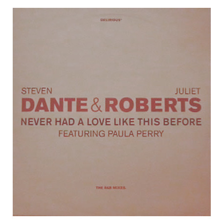 Steven Dante & Juliet Roberts - Never Had A Love Like This Before (3 Mr Bigs Mixes / Jere Mac Quiet Storm Mix)