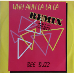 Bee Buzz - Uhh Ahh La La La (DJ Joe Remix / Tor Men To Remix / Song Reprise) / Wind & Waves (Snap Style Remix)