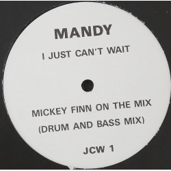Mandy - I just cant wait (Mickey Finn Drum And Bass Mix) Vinyl Promo