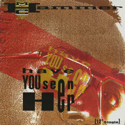 MC Hammer - Have You Seen Her (LP Version / Instrumental) 12" Vinyl Record SEALED