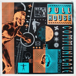 Full House - Communicate (Club mix / Edited Version / Dub mix) 12" Vinyl Record.