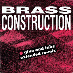 Brass Construction - Give and take (Vocal & Dub remix) / John Morales Vintage Brass Megamix feat 5 big hits (12" Vinyl Record)