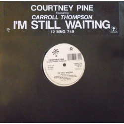 Courtney Pine featuring Carroll Thompson - I'm still waiting  / Be mine tonight (Vocal Version / Dub) 12" Vinyl Record Promo