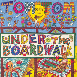 Tom Tom Club - Under the boardwalk (Long Version) / On, on, on, on (Remix) / Lorelei (Remix)