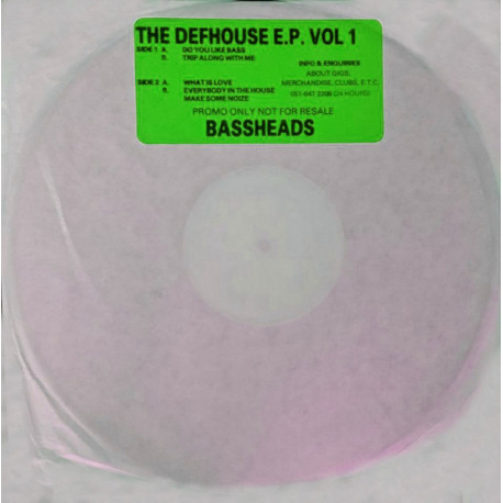 Bassheads - Defhouse EP Vol 1 - Do You Like Bass / Trip Along With Me / What Is Love / Everybody In The House